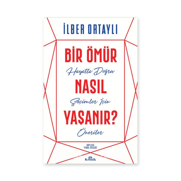 Bir Ömür Nasıl Yaşanır?