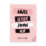 Güzel Şeyler Zaman Alır