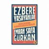 Ezbere Yaşayanlar - Vazgeçemediğimiz Alışkanlıklarımızın Kökenleri