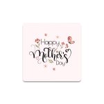 Happy Mother's Day Bardak Altlığı No:2
