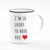 Lucky To Have You Kupa