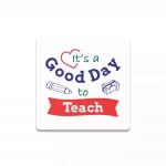 Its a Good Day to Teach Bardak Altlığı