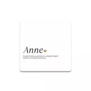 Anne Yazılı Özel Tasarım Taş Bardak Altlığı